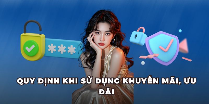 Quy định khi sử dụng khuyến mãi, ưu đãi