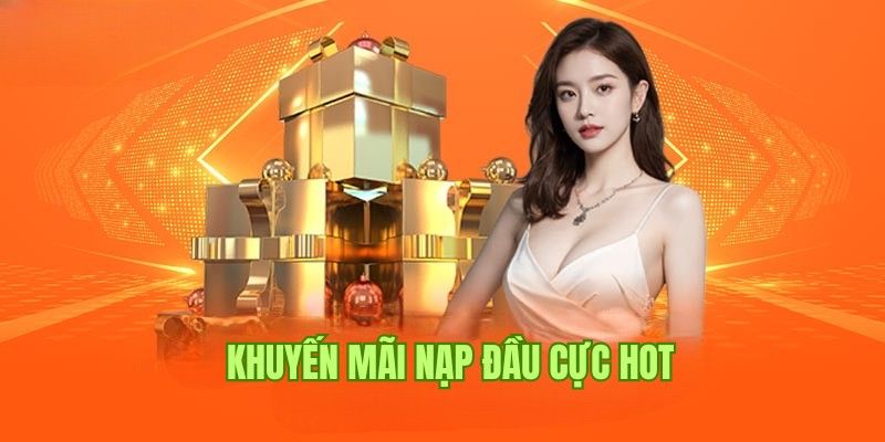 Tổng quan sơ lược về chương trình khuyến mãi nạp đầu
