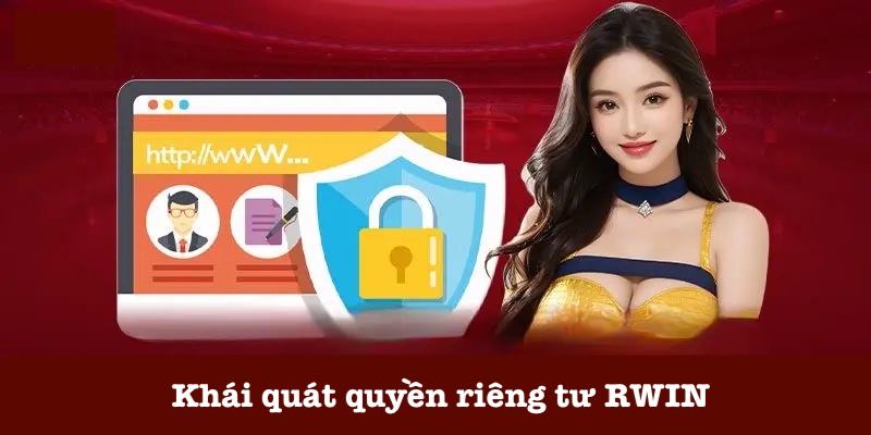 Sơ lược quyền riêng tư RWIN