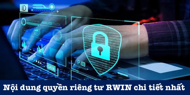 Chi tiết quyền riêng tư RWIN