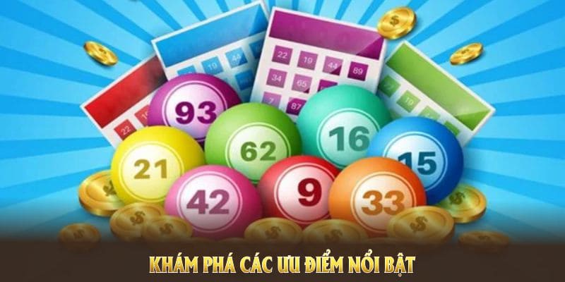 Những ưu điểm nổi bật nhất của lối chơi này được tổng hợp chi tiết